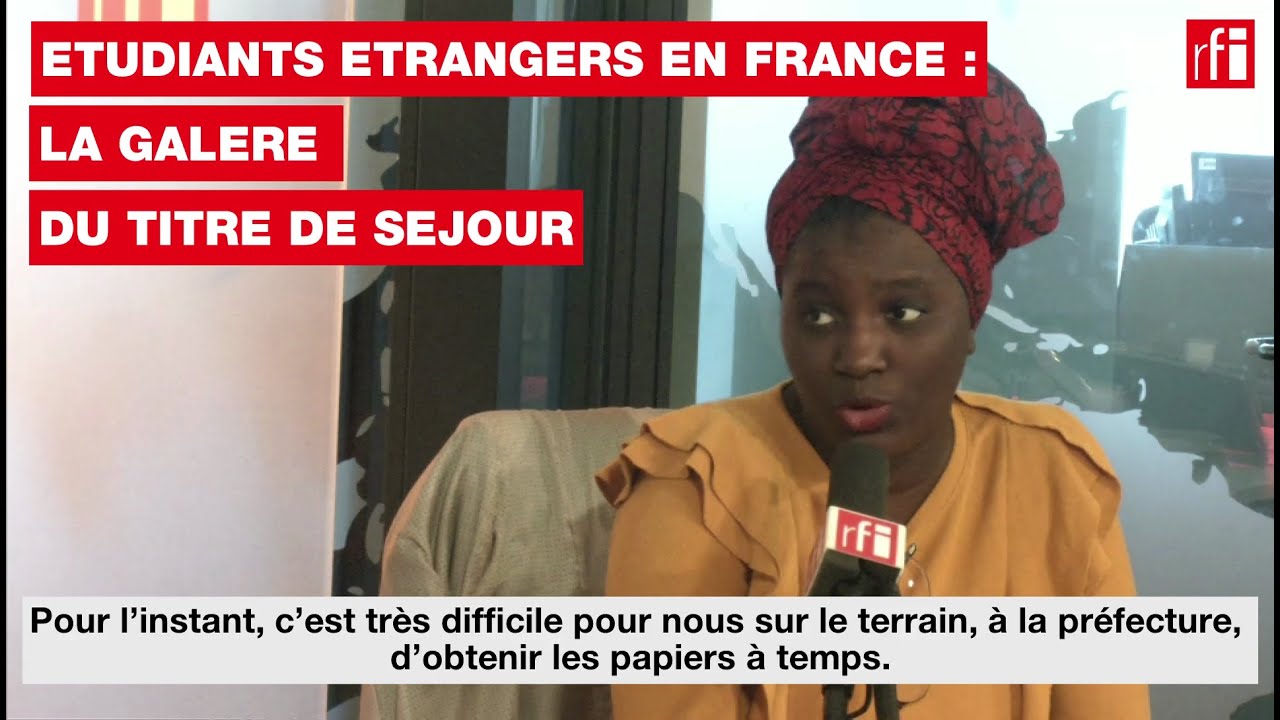 Etudiants étrangers en France : La galère du titre de séjour. - YouTube