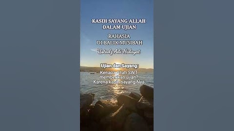 KASIH SAYANG ALLAH DALAM UJIAN & MUSIBAH | Ustadz Adi Hidayat, Lc., MA