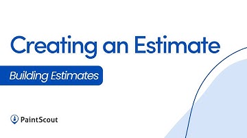 How to Build a PaintScout Estimate
