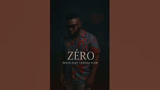 NELYO Feat LEXICAL FLOW - Zéro (AUDIO)