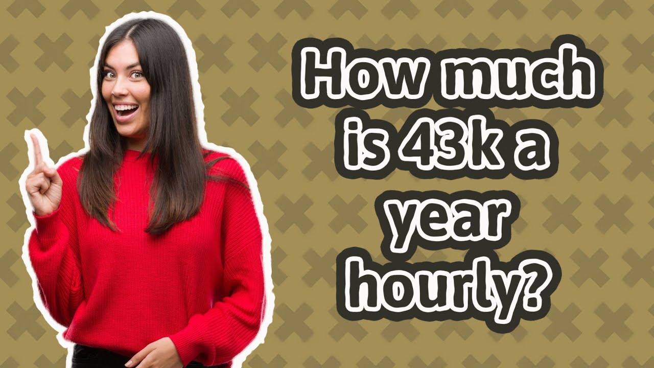 How Much Is 43k A Year Hourly YouTube How Much Is 43k A Year Hourly YouTube
