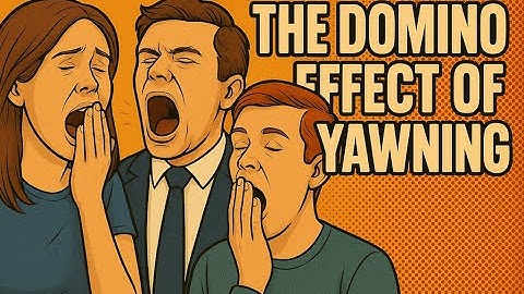 Why Yawning is Contagious: The Weird Science Behind the Domino Effect