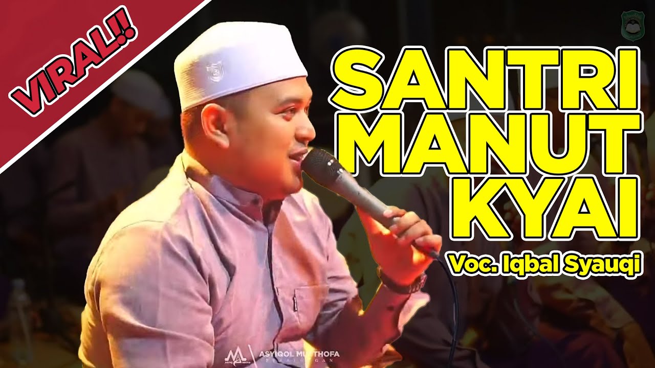 Santri Manut Kyai - Asyiqol Musthofa Pekalongan | Voc. Iqbal Syauqi