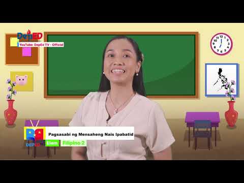 GRADE 2 FILIPINO  QUARTER 1 EPISODE 6 (Q1 EP6):  Pagsasabi ng Mensaheng Nais Ipabatid (Part 2)