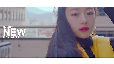 How Would Sing » BVNDIT • new ᵇʸ ˡᵒᵒⁿᵃ ʸᵛᵉˢ | 밴디트