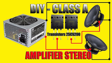 How to Make Amplifier Class A Stereo 2SC5200 Use  Old Computer Power Supply