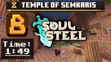 [B Rank] [1:49] [Temple of Semkaris] || SoulSteel Minecraft Bedrock Edition