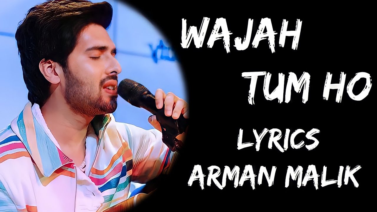 Main Jo Jee Raha Hoon Wajah Tum Ho Lyrics   Arman Malik  Lyrics Tube