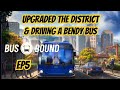 Bus Bound Ps5, Upgrading The District & Driving A Bendy Bus. EP5