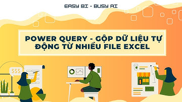 PBI_02.10 - Cách gộp dữ liệu từ các bảng / các file excel trong cùng 1 thư mục vào Power BI.