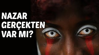 Nazar Gerçekten Var Mi? Neden Nazar Boncuğu Takariz?
