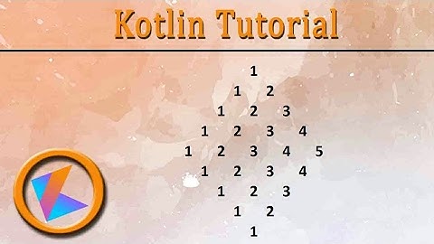 #80 Kotlin Tutorial | 17. For loop Patterns Program