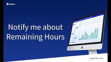 Get Notified About Your Remaining Hours | LegalTrek