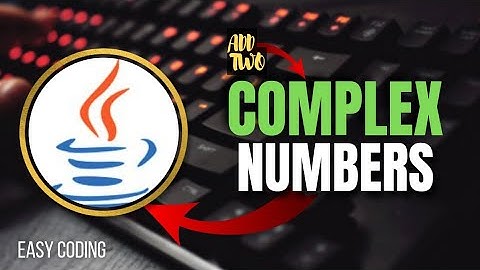 Add two complex numbers in Java | Easy Coding