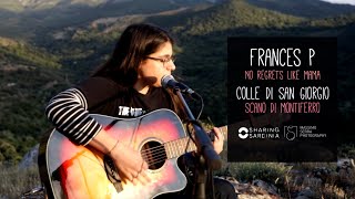 Video thumbnail of "Frances P - No regrets like mama"