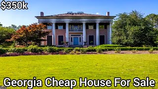 Georgia Cheap Houses For Sale | $350k | Abandoned Homes For Sale | Historical Homes