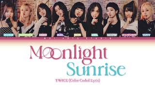 TWICE (트와이스) - MOONLIGHT SUNRISE Lyrics (Color Coded) 2nd English Single