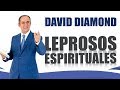 DAVID DIAMOND - LEPROSOS ESPIRITUALES (NUEVO) #daviddiamond #daviddiamond2019