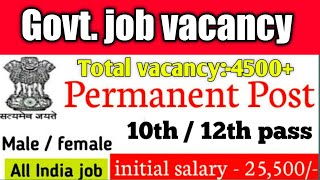 Biggest government job vacancy 2022 || permanent post @job alerts
