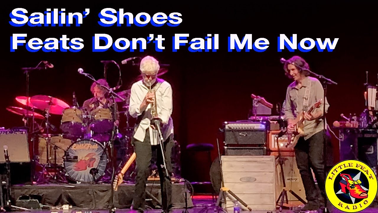 Little Feat Sailin Shoes Feats Don't Fail Me LIVE! YouTube
