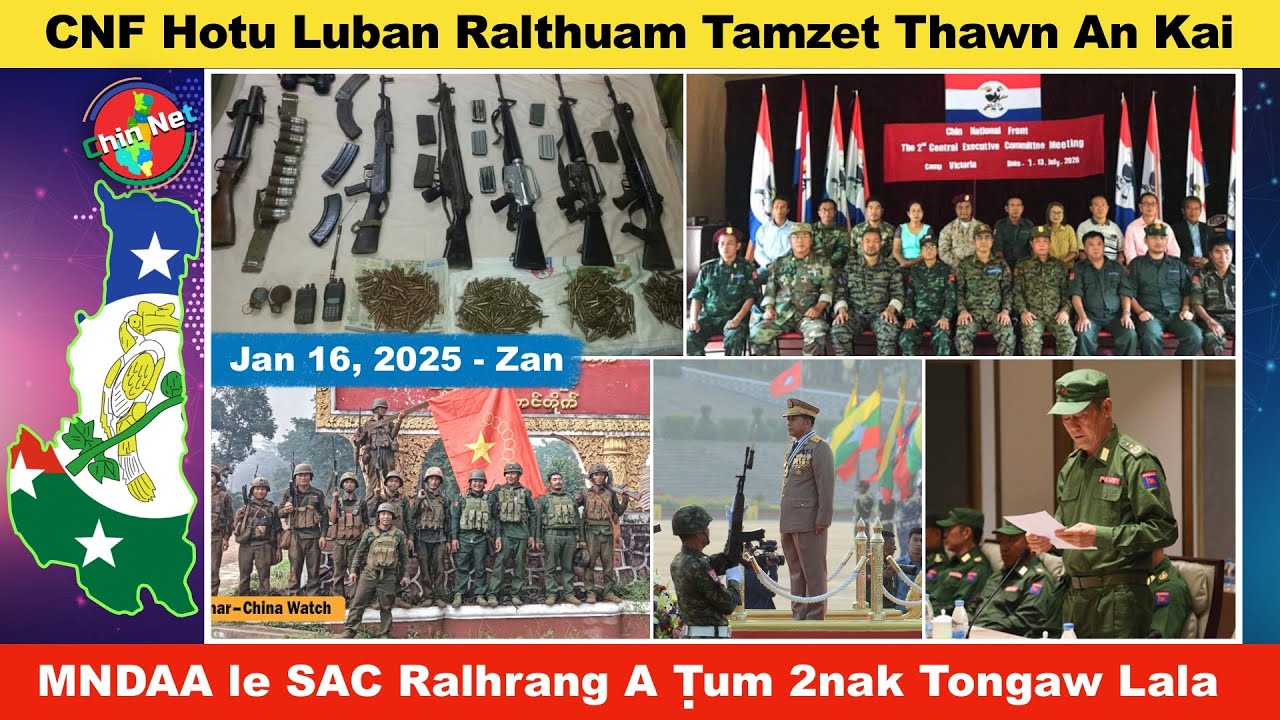 Jan 16 Zan: CNF Hotu Luban Ralthuam Tamzet Thawn An Kai. MNDAA le SAC A Ṭum 2nak Tongaw Sal Lala