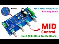 Gold A044 Bass Treble With Mid Control | Dual Supply Operating | You Like Electronic