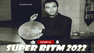 Super Ritm Nagara 2022 L Elnur Nagara L Ritmler 2022