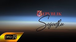 Repvblik - Sujudku (Official Music Video)  - Durasi: 4:04. 