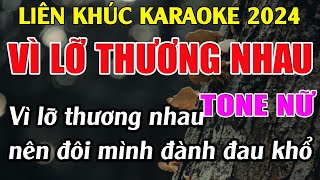 Liên Khúc Bolero Tone Nam Dễ Hát  -   Karaoke Vì Lỡ Thương Nhau  -    Karaoke Tuyệt Phẩm  - Beat Mới