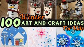 100 Easy And Fun Diy Winter Art And Crafts Ideas For Kids January Craft Ideas For Preschoolers