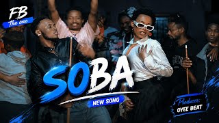SOBA  _-_ FB THE ONE (OFFICIAL VIDEO)