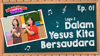 [Sekolah Minggu Gembira] DALAM YESUS KITA BERSAUDARA - Gerak dan Lagu (Ep. 1)