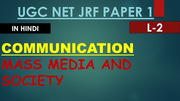 L-2 II(HINDI)MASS MEDIA & SOCIETY II COMMUNICATION II UGC NET JRF PAPER 1 II HISTORY NET JRF CLASSES