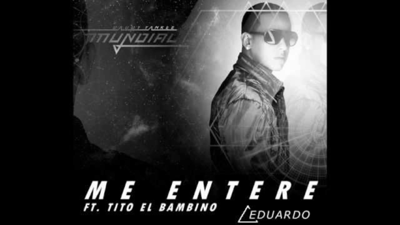 Daddy Yankee Ft Tito El Bambino 2017 Me Entere (Remix) YouTube