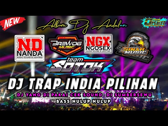 KUMPULAN TRAP DJ INDIA PILIHAN PARA SOUND MAN JAWA TIMUR UNTUK CEK SOUND HAJATAN | FUL BASS HOROR class=