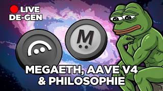 AIRDROP MEGAETH, AAVE V4, PHILOSOPHIE – LIVE DE GEN 🔴