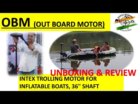 UNBOXING AND REVIEW, OBM, INTEX TROLLING MOTOR