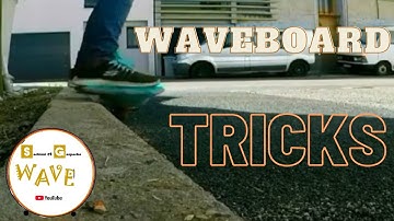 WAVEBOARD TRICKS 2 (oxelo ripstik)