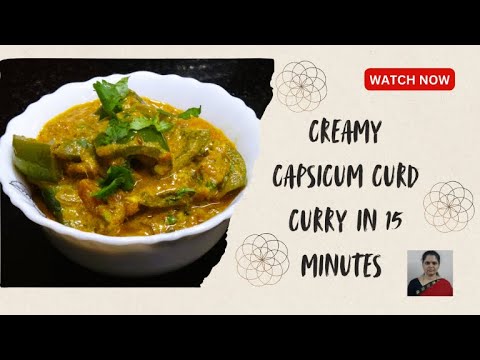 #Creamy Capsicum Curd Curry in 15 Minutes | Perfect for Chapati