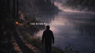 The River Pulls Me Home | Original Country Song