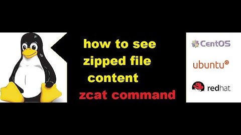 zcat command to see the zipped file content without unzipping the file in redhat linux centos ubuntu