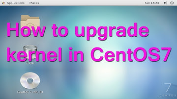 Linux Tutorial | How to upgrade kernel in CentOS7 or  Rhel 7 | Kernel upgradation