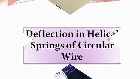 Deflection in Helical Springs