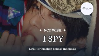 NCT WISH - I SPY | Lirik Terjemahan Bahasa Indonesia | ROM/INA