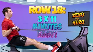 Famous Zero to Hero Rowing Workout Plan - Row 18 = 3 x 11 minutes EASY ROW! Wealth