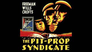 Pit-Prop Syndicate Audiobook by Freeman Wills Crofts