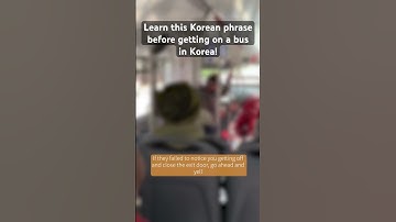 Learn this Korean phrase before getting on a bus in Korea!