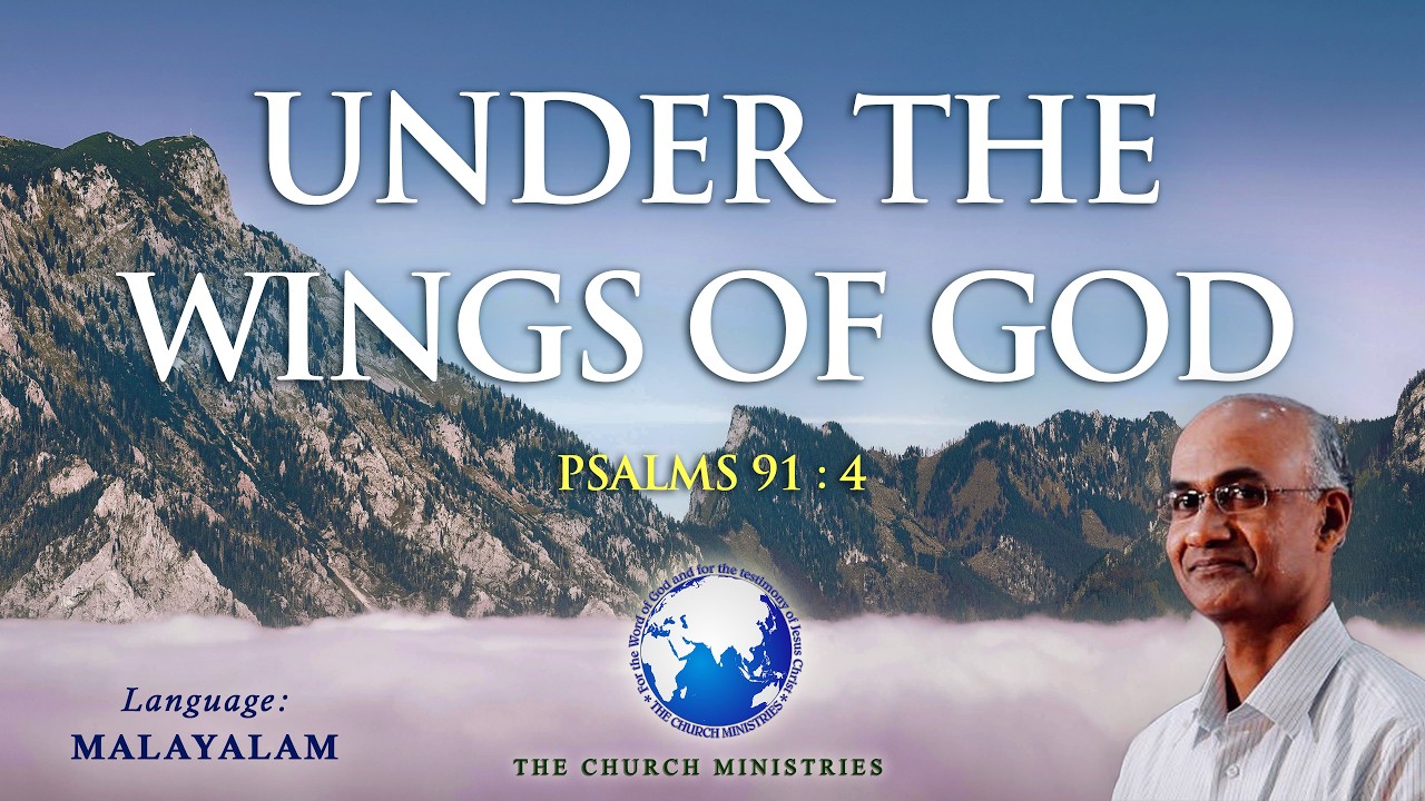 Under the Wings of God | ദൈവത്തിന്റെ ചിറകിൻ കീഴിൽ (Psa. 91:4) | Cherian Thomas