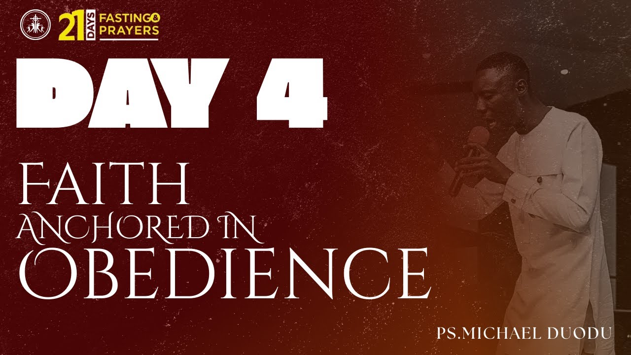 FAITH ANCHORED IN OBEDIENCE | DAY 4 | FAITH OF OUR FATHERS | PS. MICHEAL DUODU | 08-01-2026