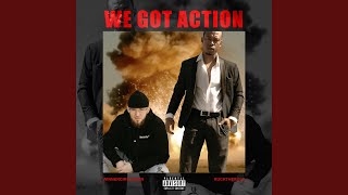 We Got Action